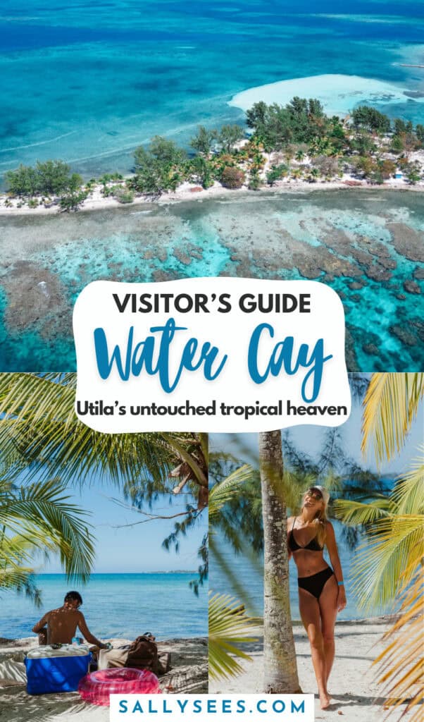 How to Visit Water Cay Utila: Untouched Tropical Heaven 31 How to Visit Water Cay Utila Pinterest Pin