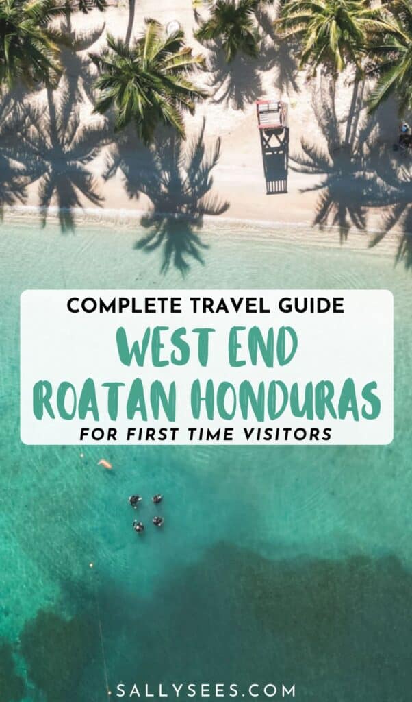 West End Roatan Travel Guide: Paradise in Honduras 38 West End Roatan Travel Guide Pinterest Pin