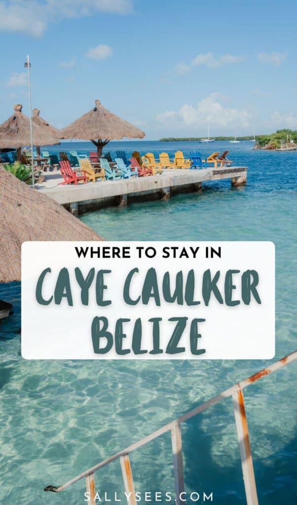 Where to Stay in Caye Caulker: 16 Options For All Budgets 22 Where to Stay in Caye Caulker Belize Pinterest Pin
