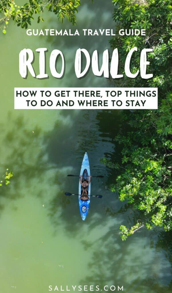 Complete Guide to Rio Dulce Guatemala 36 Rio Dulce Guatemala Travel Guide Pinterest Pin
