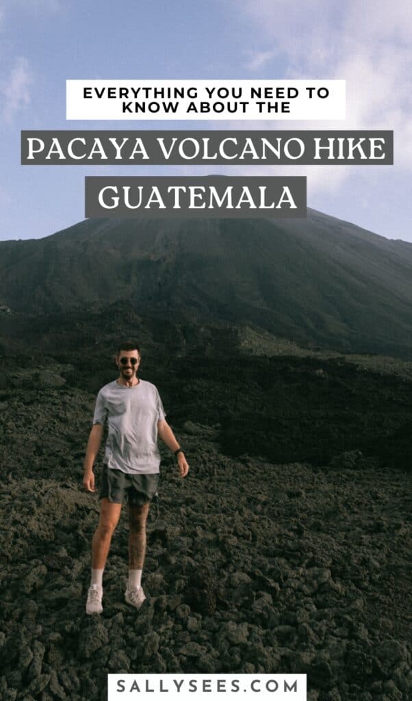 Pacaya Volcano Hike: Everything You Need to Know 26 Everything You Need to Know About the Pacaya Volcano Hike Guide Pinterest Pin