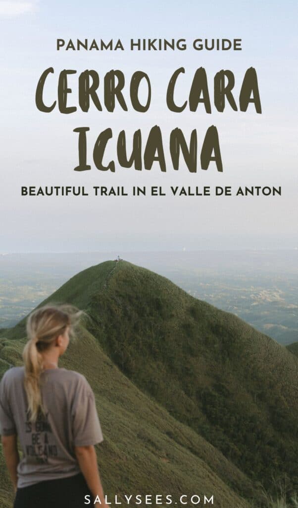 Cerro Cara Iguana Hiking Guide: El Valle de Anton, Panama 18 Guide to One of the Best Hikes in Panama Cerro Cara Iguana, El Valle de Anton Pinterest Pin
