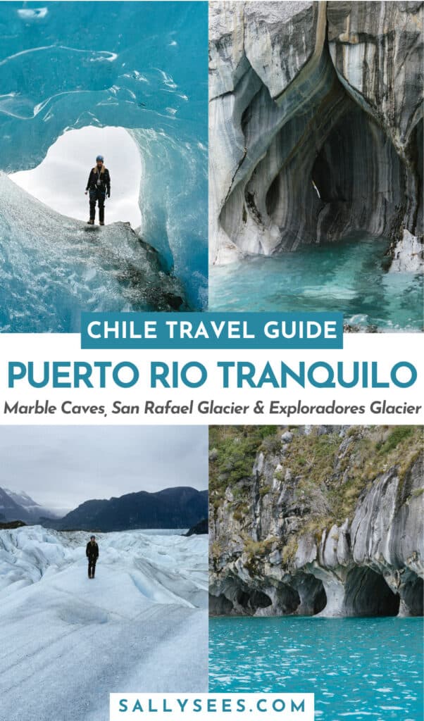 Puerto Rio Tranquilo, Chile Travel Guide: Marble & Ice 46 Puerto Rio Tranquilo, Chile Travel Guide pinterest pin