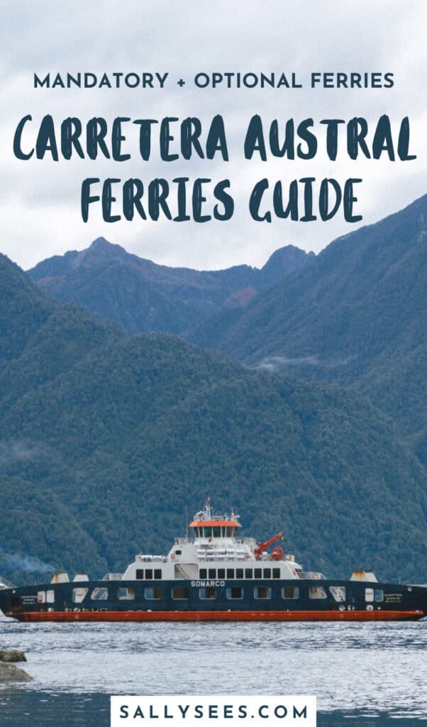 Carretera Austral Ferries Guide: Mandatory + Optional Routes 15 Carretera Austral Ferries Guide Pinterest Pin