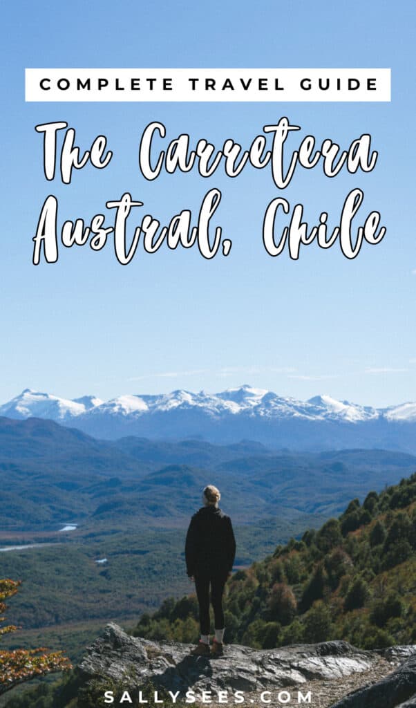The Carretera Austral, Chile: Everything You Need to Know 80 The Carretera Austral, Chile Pinterest Pin