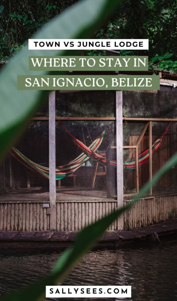 Where to Stay in San Ignacio Belize: Town or Jungle Lodge? 15 Where to Stay in San Ignacio Belize Pinterest Pin