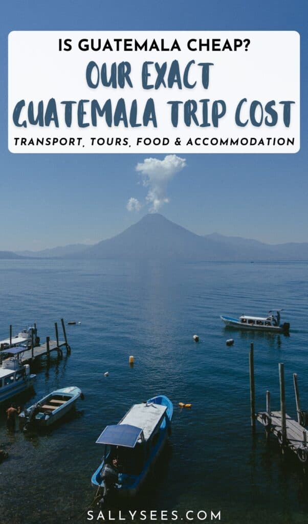 Our Guatemala Travel Cost: Is Guatemala Cheap? 29 Guatemala Trip Cost Pinterest Pin